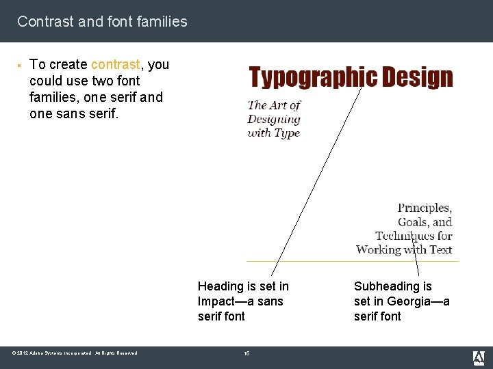 Contrast and font families § To create contrast, you could use two font families,