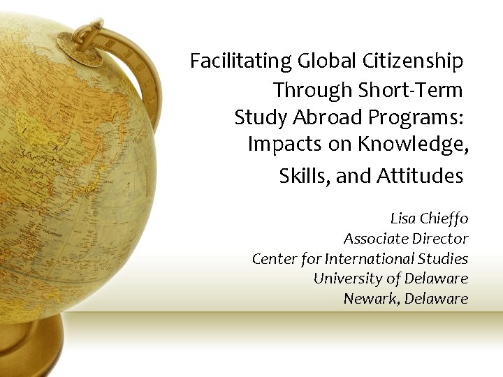  Facilitating Global Citizenship Through Short-Term Study Abroad Programs: Impacts on Knowledge, Skills, and