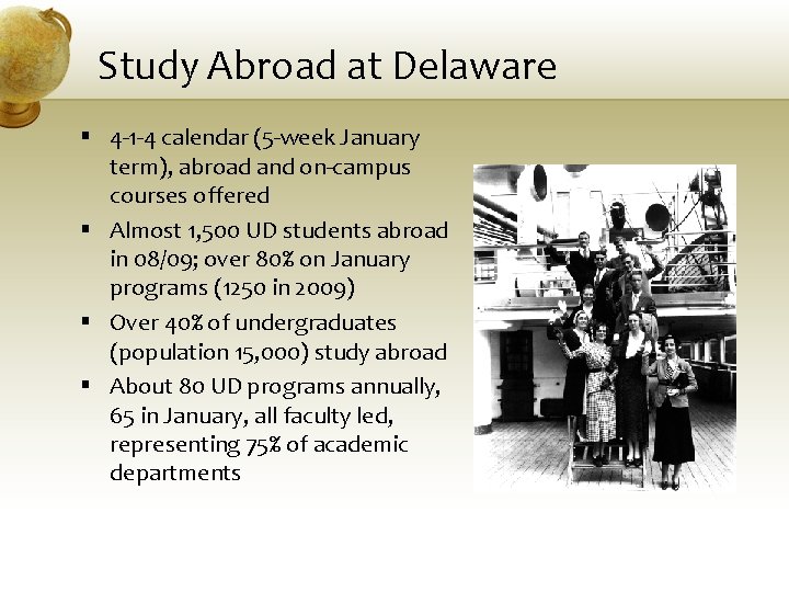 Study Abroad at Delaware § 4 -1 -4 calendar (5 -week January term), abroad
