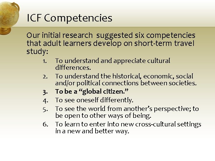 ICF Competencies Our initial research suggested six competencies that adult learners develop on short-term