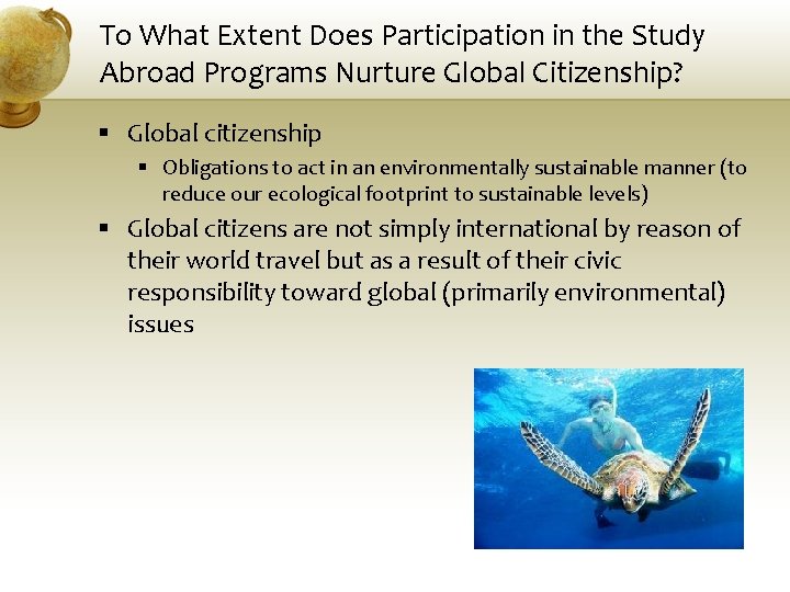 To What Extent Does Participation in the Study Abroad Programs Nurture Global Citizenship? §