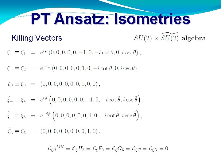 PT Ansatz: Isometries Killing Vectors 