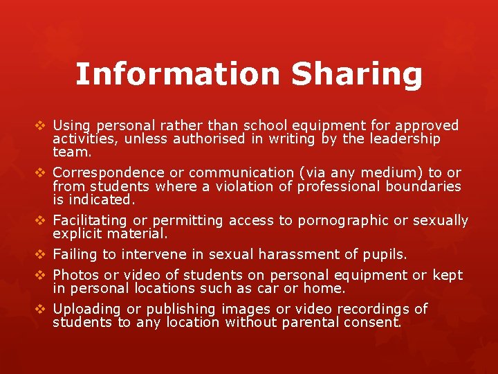 Information Sharing v Using personal rather than school equipment for approved activities, unless authorised