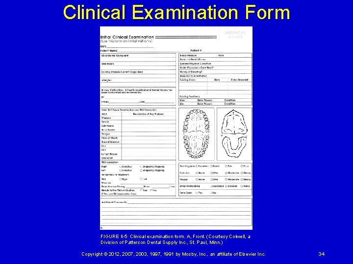 Clinical Examination Form FIGURE II-5 Clinical examination form. A, Front. (Courtesy Colwell, a Division of