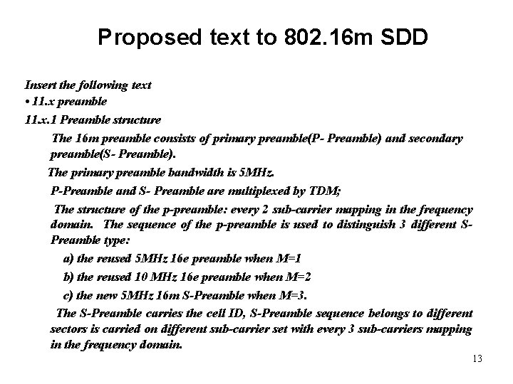 Proposed text to 802. 16 m SDD Insert the following text • 11. x