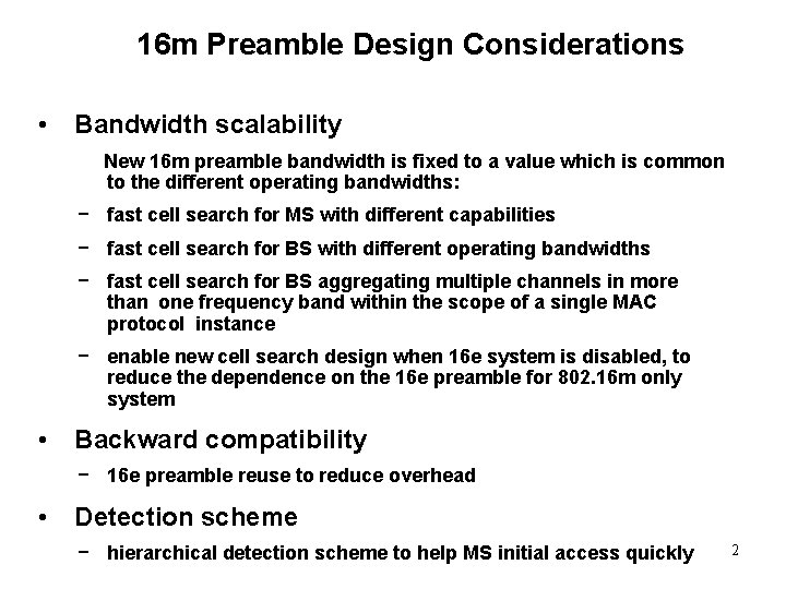 16 m Preamble Design Considerations • Bandwidth scalability New 16 m preamble bandwidth is