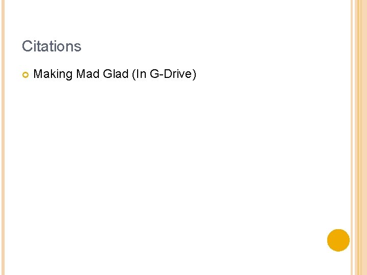Citations Making Mad Glad (In G-Drive) 
