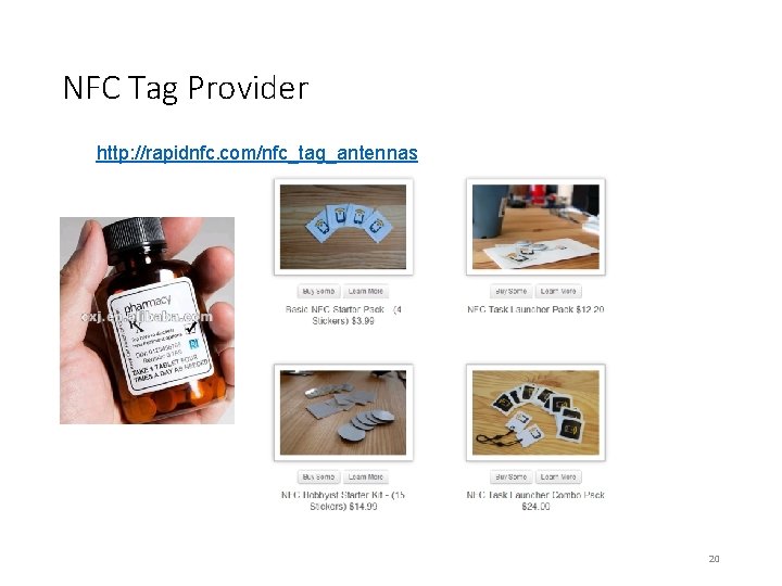 NFC Tag Provider http: //rapidnfc. com/nfc_tag_antennas 20 