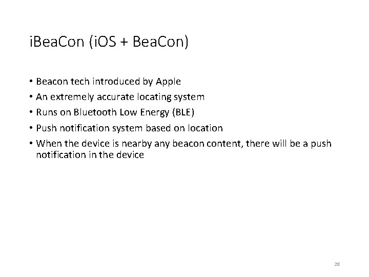 i. Bea. Con (i. OS + Bea. Con) • Beacon tech introduced by Apple