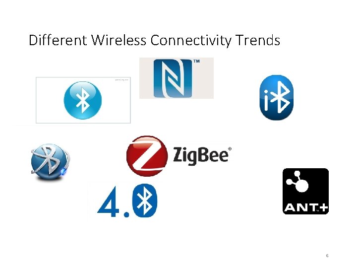 Different Wireless Connectivity Trends 6 