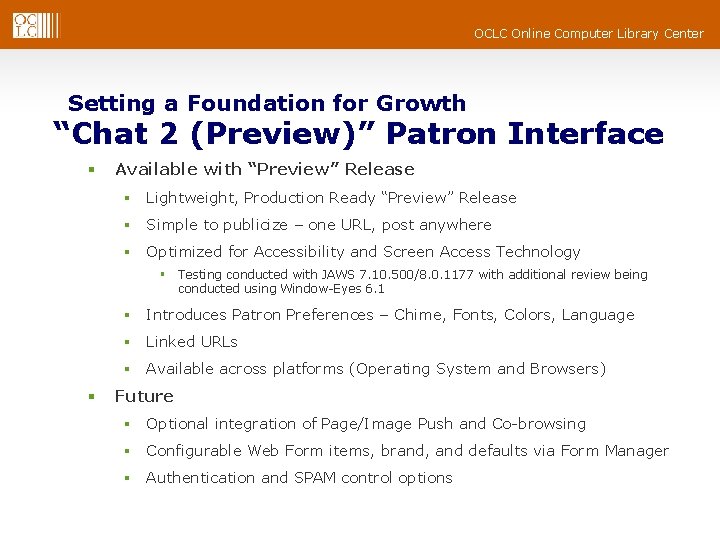 OCLC Online Computer Library Center Setting a Foundation for Growth “Chat 2 (Preview)” Patron