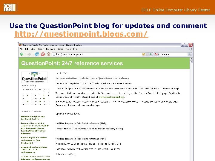 OCLC Online Computer Library Center Use the Question. Point blog for updates and comment