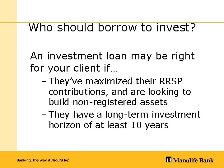 Who should borrow to invest? An investment loan may be right for your client