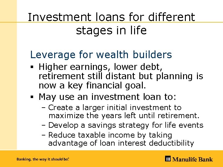 Investment Loans Investment loans for different stages in life Leverage for wealth builders §