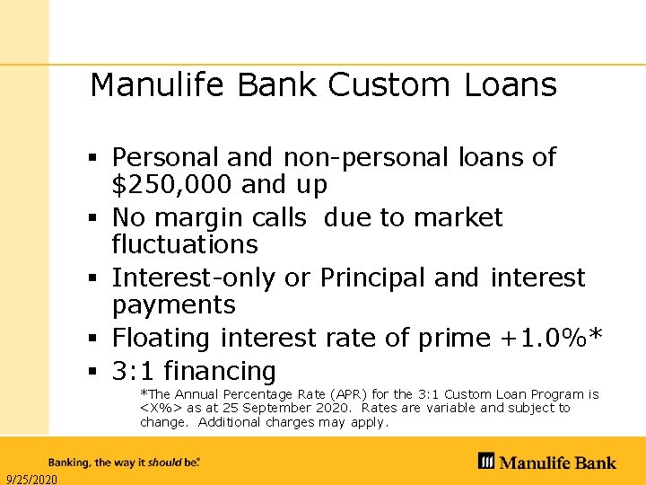 Manulife Bank Custom Loans § Personal and non-personal loans of $250, 000 and up