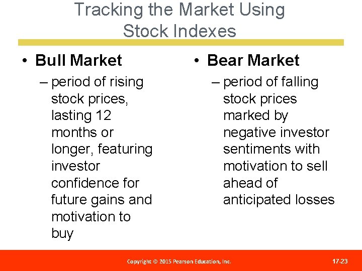 Tracking the Market Using Stock Indexes • Bull Market • Bear Market – period