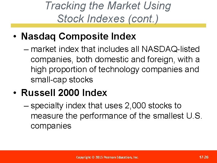 Tracking the Market Using Stock Indexes (cont. ) • Nasdaq Composite Index – market