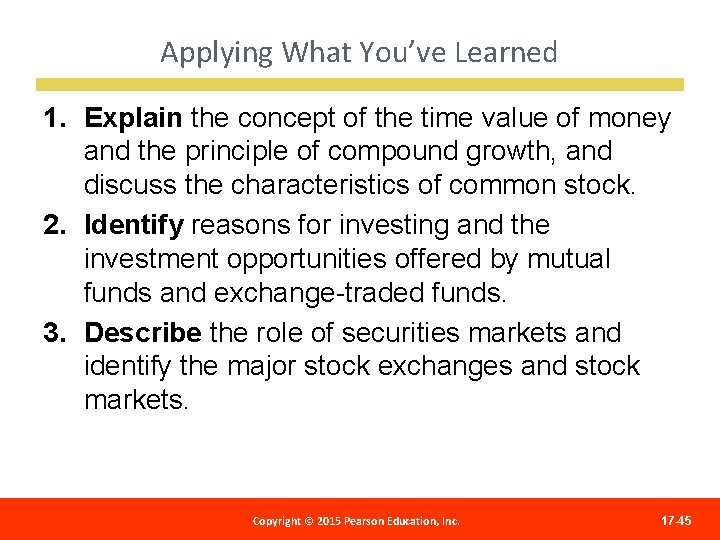 Applying What You’ve Learned 1. Explain the concept of the time value of money