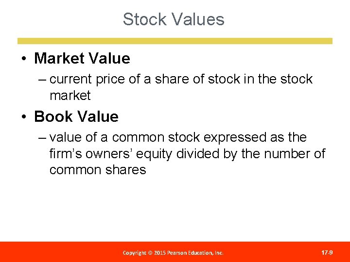 Stock Values • Market Value – current price of a share of stock in