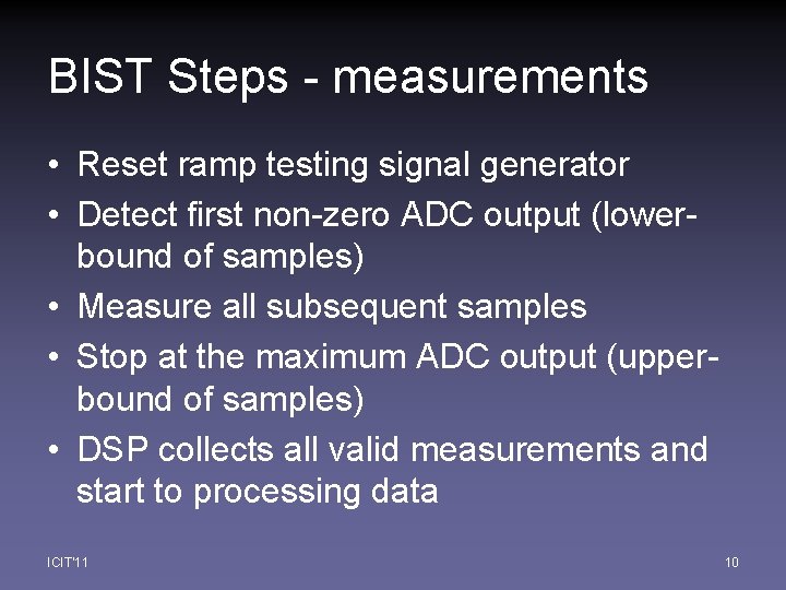 BIST Steps - measurements • Reset ramp testing signal generator • Detect first non-zero