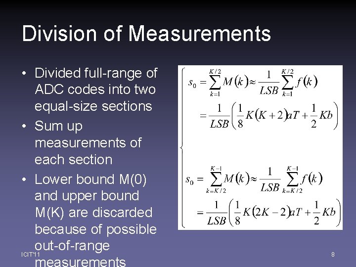 Division of Measurements • Divided full-range of ADC codes into two equal-size sections •