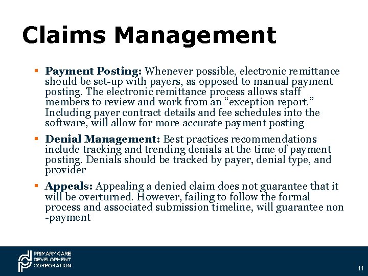 Claims Management § Payment Posting: Whenever possible, electronic remittance should be set-up with payers,