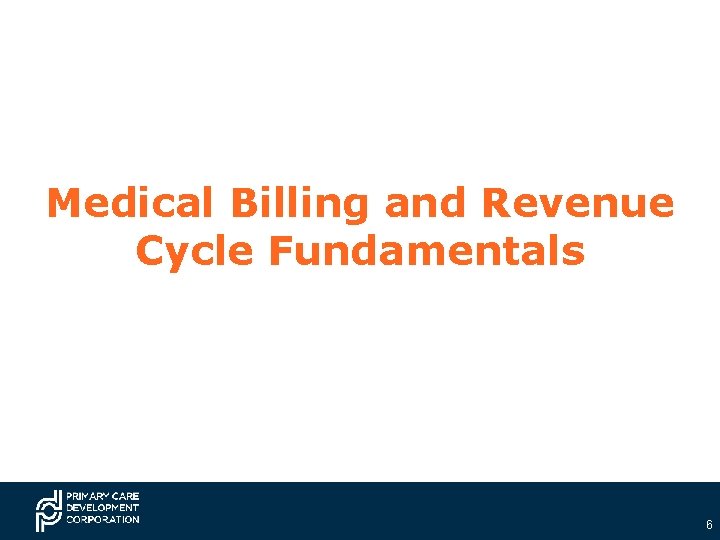 Medical Billing and Revenue Cycle Fundamentals 6 
