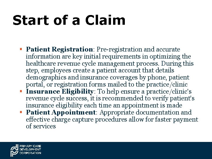 Start of a Claim § Patient Registration: Pre-registration and accurate information are key initial