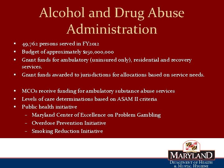 Alcohol and Drug Abuse Administration § § § § 49, 762 persons served in