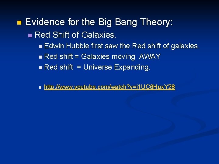 n Evidence for the Big Bang Theory: n Red Shift of Galaxies. n Edwin