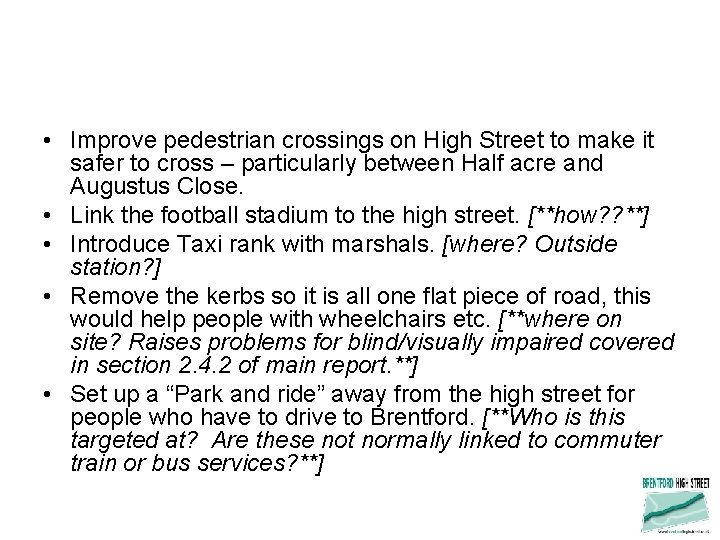  • Improve pedestrian crossings on High Street to make it safer to cross