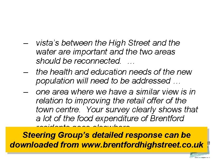 – vista’s between the High Street and the water are important and the two
