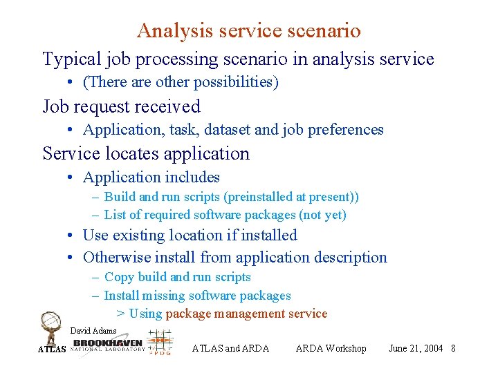 Analysis service scenario Typical job processing scenario in analysis service • (There are other