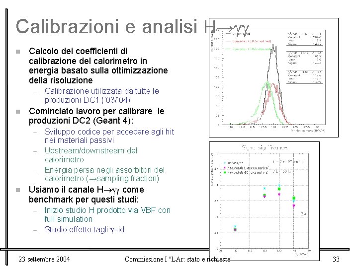 Calibrazioni e analisi H→ n Calcolo dei coefficienti di calibrazione del calorimetro in energia