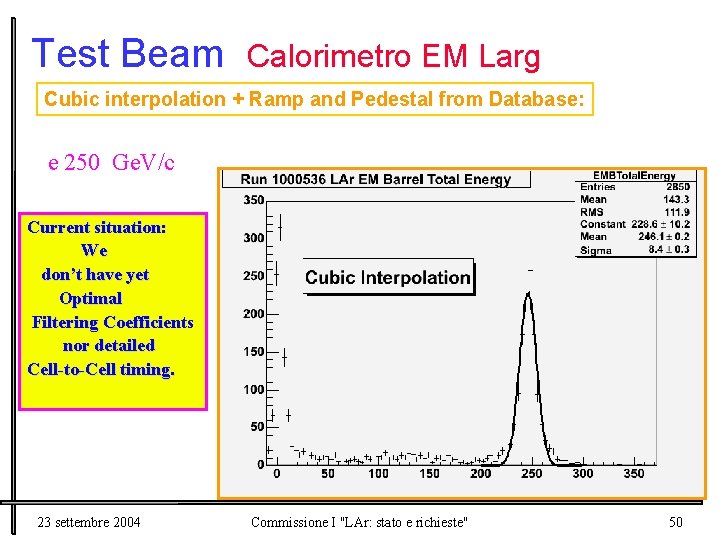 Test Beam Calorimetro EM Larg Cubic interpolation + Ramp and Pedestal from Database: e