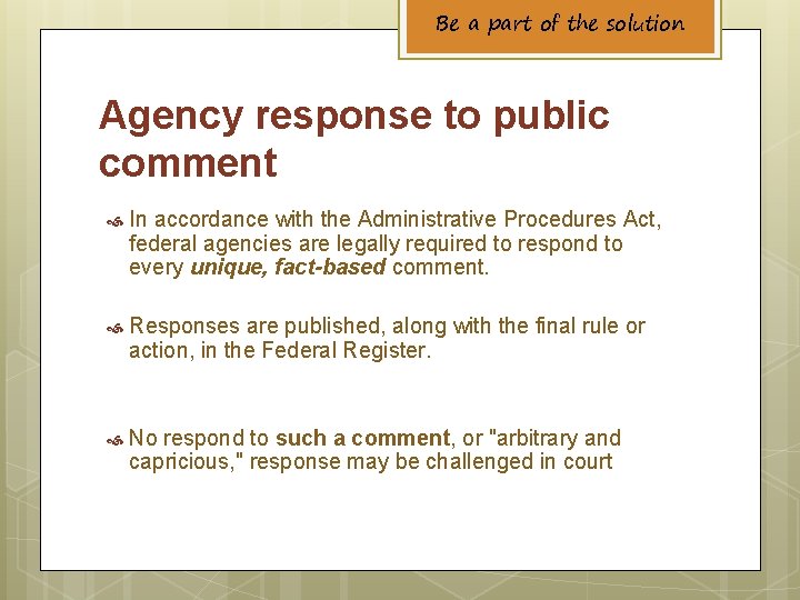 Be a part of the solution Agency response to public comment In accordance with