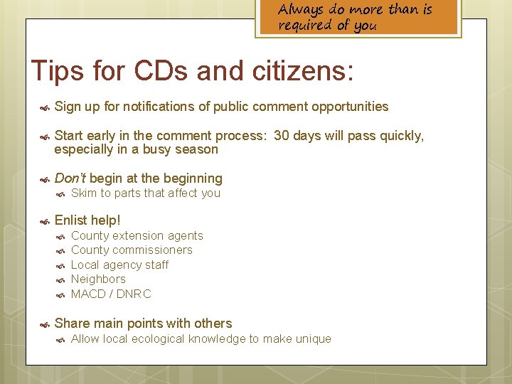 Always do more than is required of you Tips for CDs and citizens: Sign