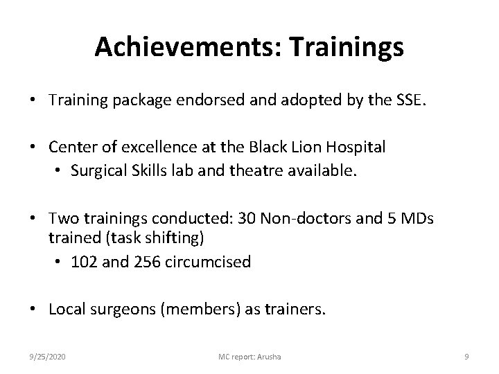 Achievements: Trainings • Training package endorsed and adopted by the SSE. • Center of