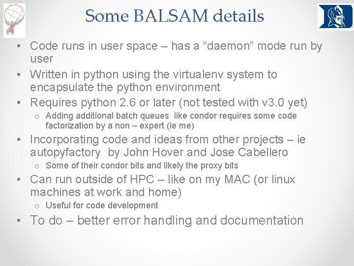 Some BALSAM details • Code runs in user space – has a “daemon” mode