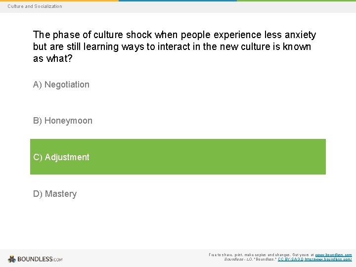 Culture and Socialization The phase of culture shock when people experience less anxiety but