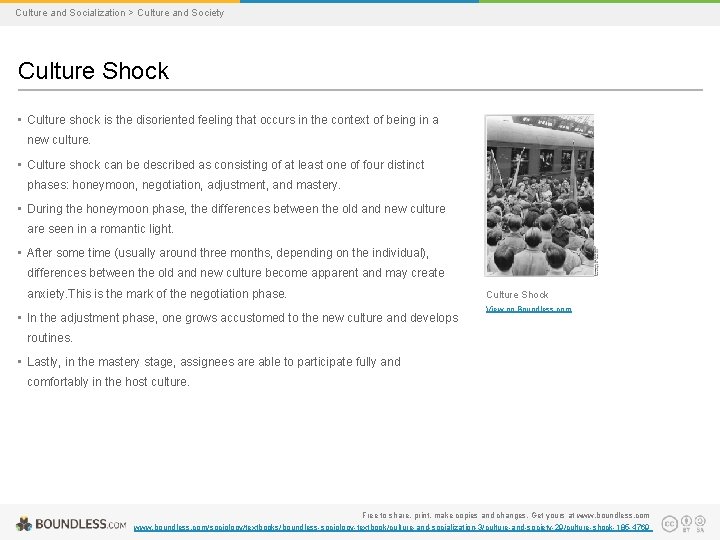 Culture and Socialization > Culture and Society Culture Shock • Culture shock is the