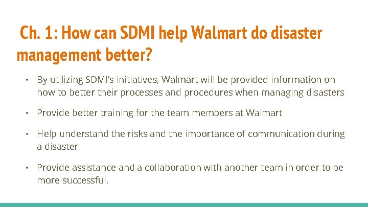Ch. 1: How can SDMI help Walmart do disaster management better? • By utilizing