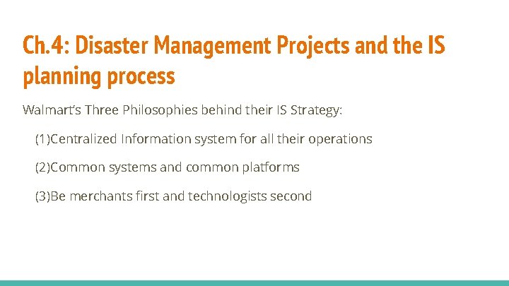 Ch. 4: Disaster Management Projects and the IS planning process Walmart’s Three Philosophies behind