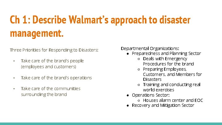 Ch 1: Describe Walmart’s approach to disaster management. Three Priorities for Responding to Disasters: