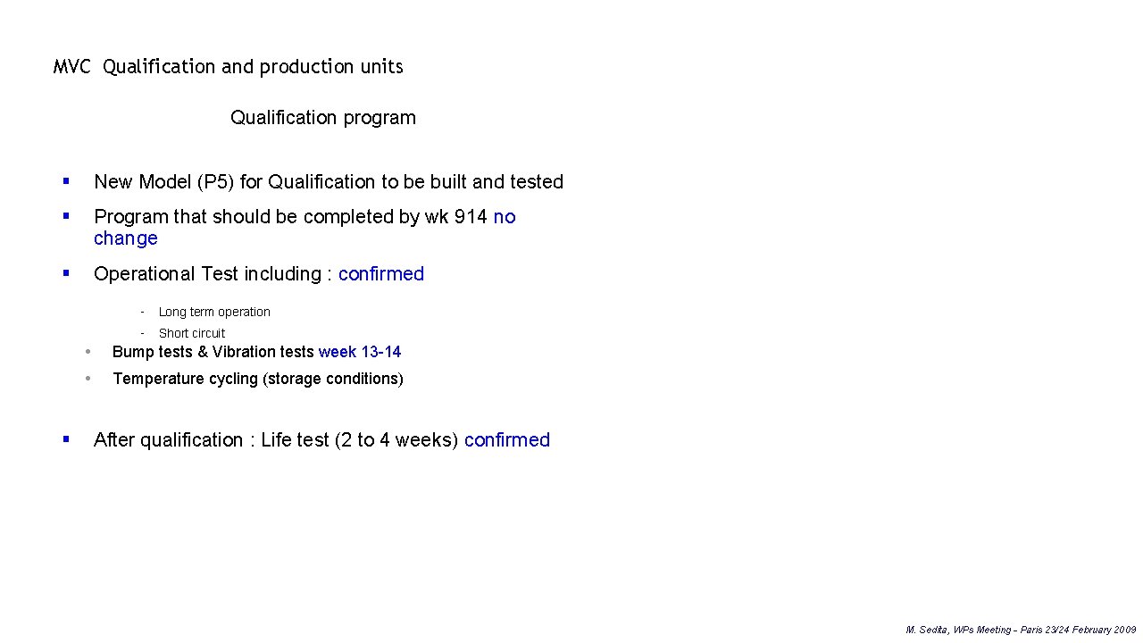 MVC Qualification and production units Qualification program § New Model (P 5) for Qualification