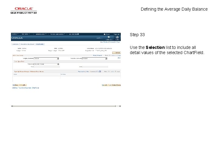 Defining the Average Daily Balance Step 33 Use the Selection list to include all