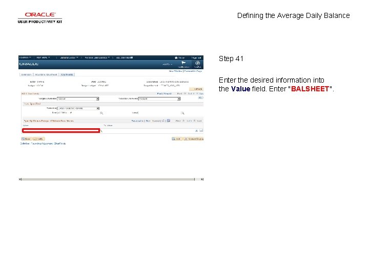 Defining the Average Daily Balance Step 41 Enter the desired information into the Value
