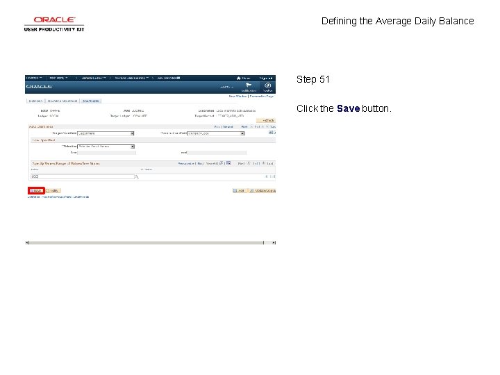 Defining the Average Daily Balance Step 51 Click the Save button. 