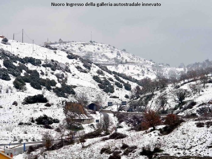 Nuoro Ingresso della galleria autostradale innevato 