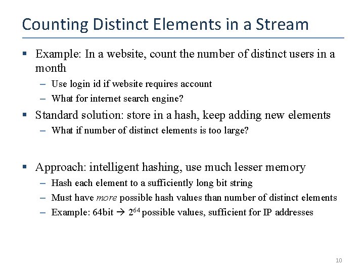 Counting Distinct Elements in a Stream § Example: In a website, count the number